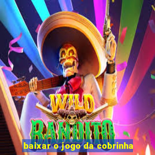 baixar o jogo da cobrinha